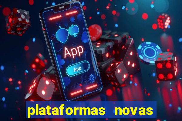 plataformas novas do jogo do tigrinho